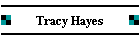 Tracy Hayes
